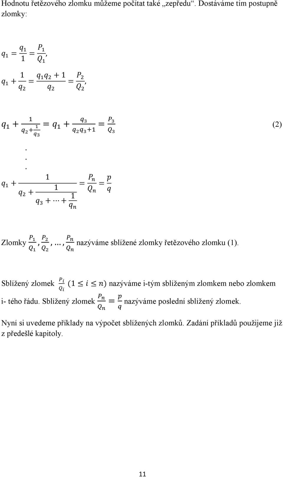 sblížené zlomky řetězového zlomku ().