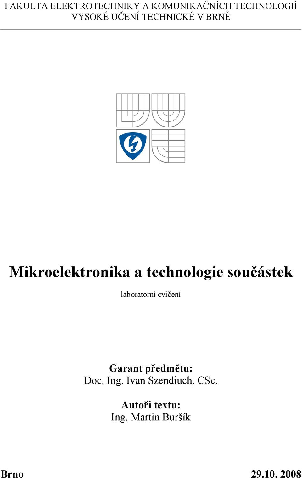 součástek laboratorní cvičení Garant předmětu: Doc. ng.