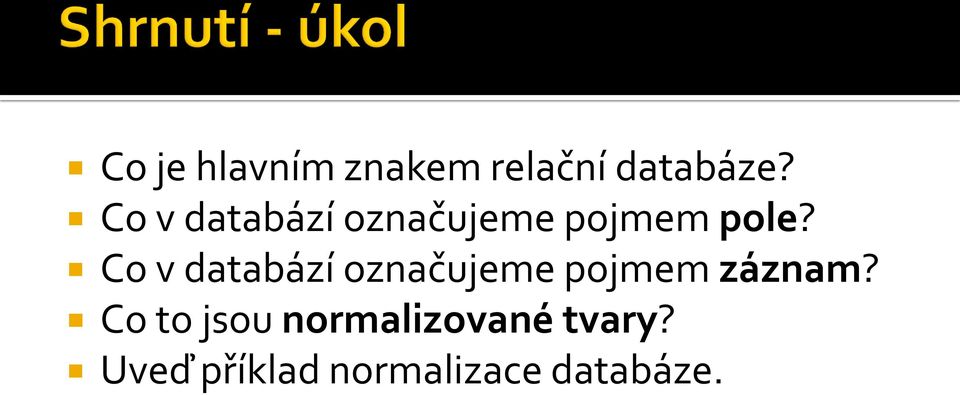 Co v databází označujeme pojmem záznam?