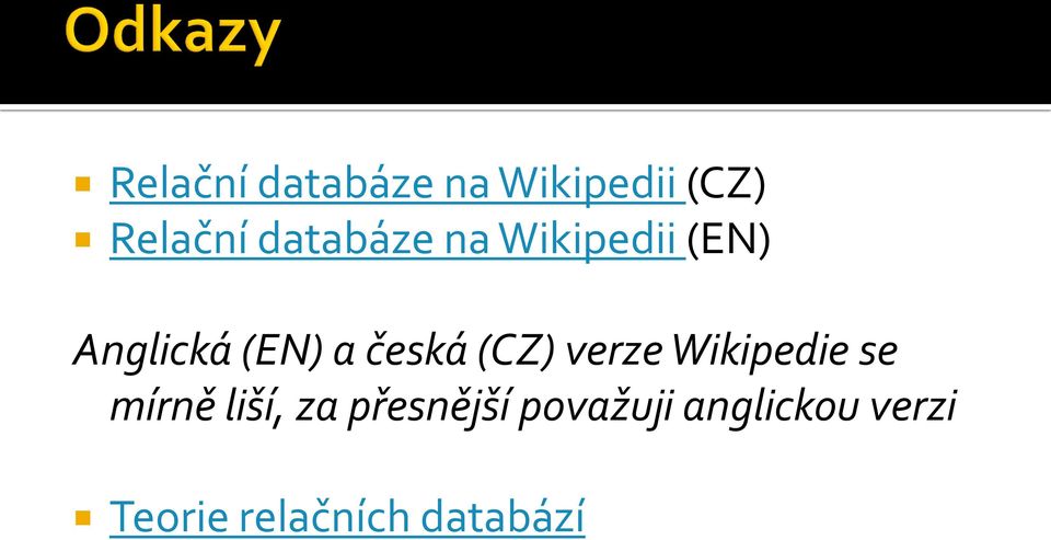 česká (CZ) verze Wikipedie se mírně liší, za