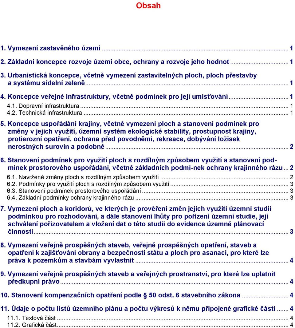 .. 1 4.2. Technická infrastruktura... 1 5.