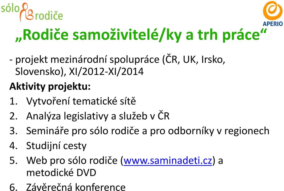 Analýza legislativy a služeb v ČR 3.