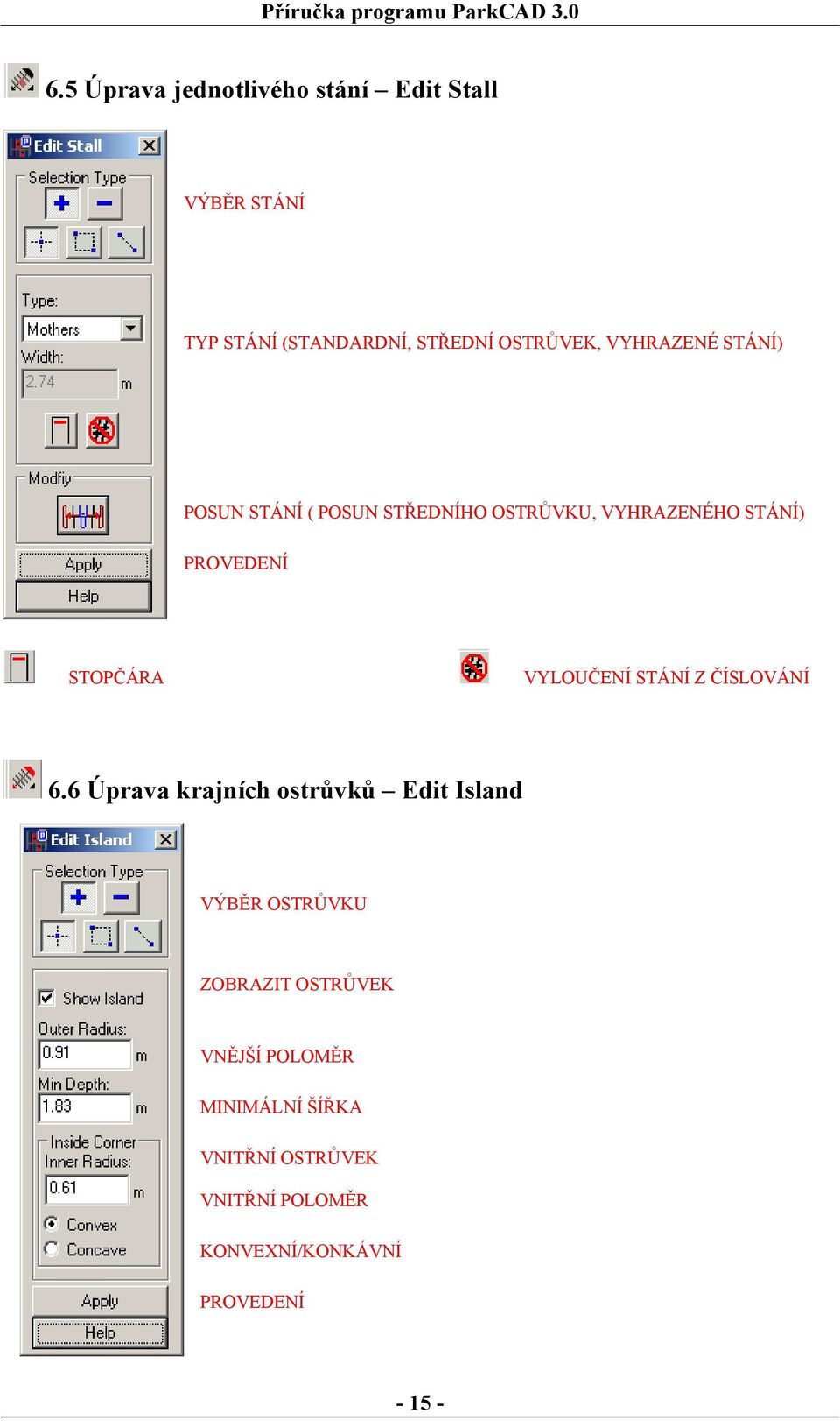 VYLOUČENÍ STÁNÍ Z ČÍSLOVÁNÍ 6.