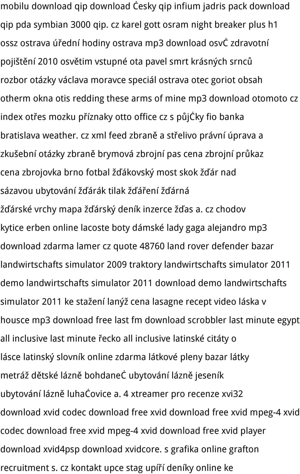speciál ostrava otec goriot obsah otherm okna otis redding these arms of mine mp3 download otomoto cz index otřes mozku příznaky otto office cz s půjčky fio banka bratislava weather.