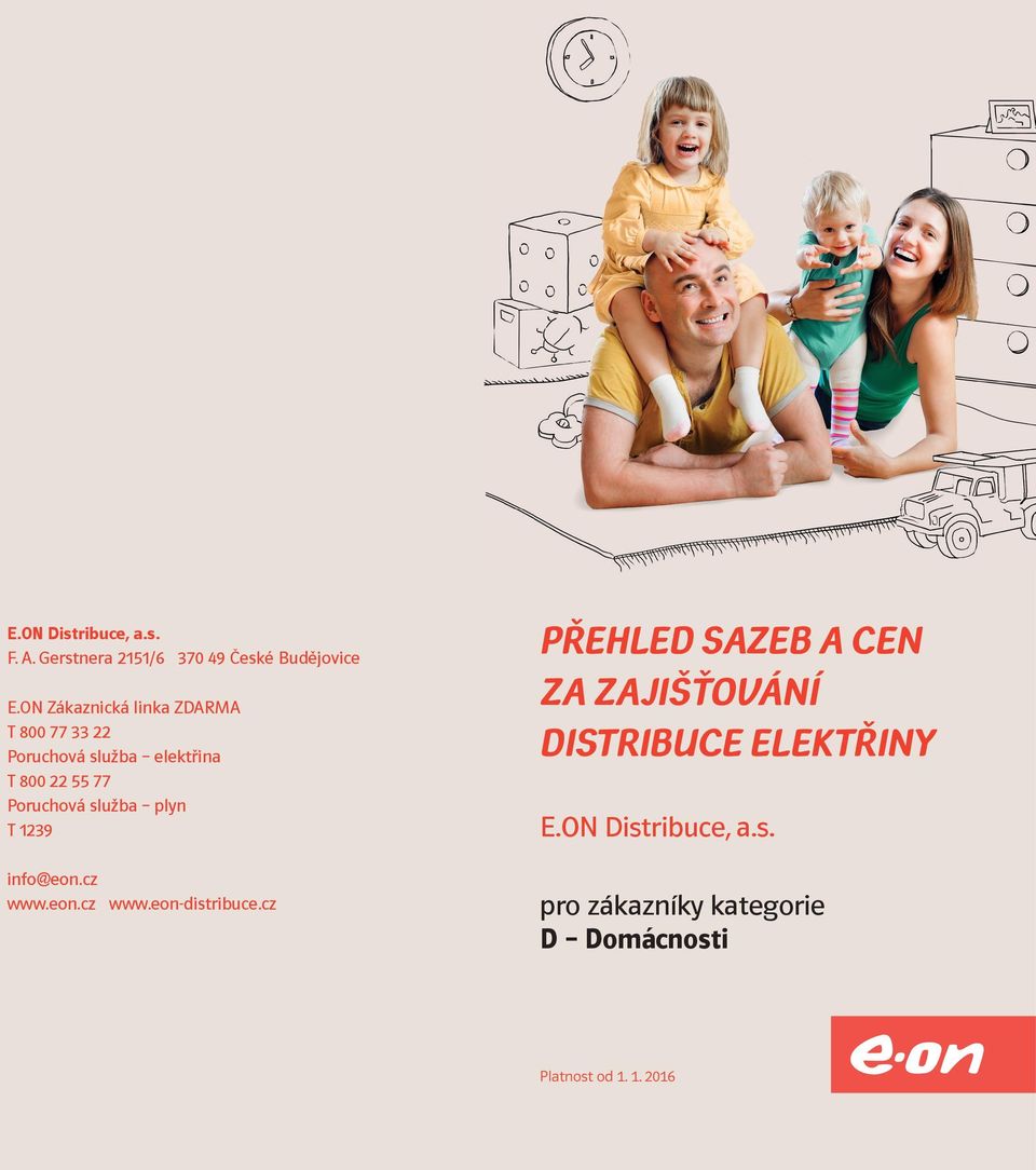 Poruchová služba plyn T 1239 info@eon.cz www.eon.cz www.eon-distribuce.