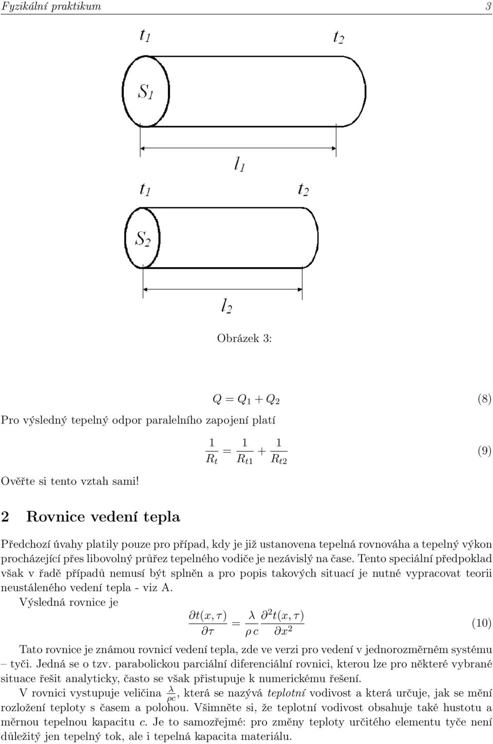 průřez tepelného vodiče je nezávislý na čase.