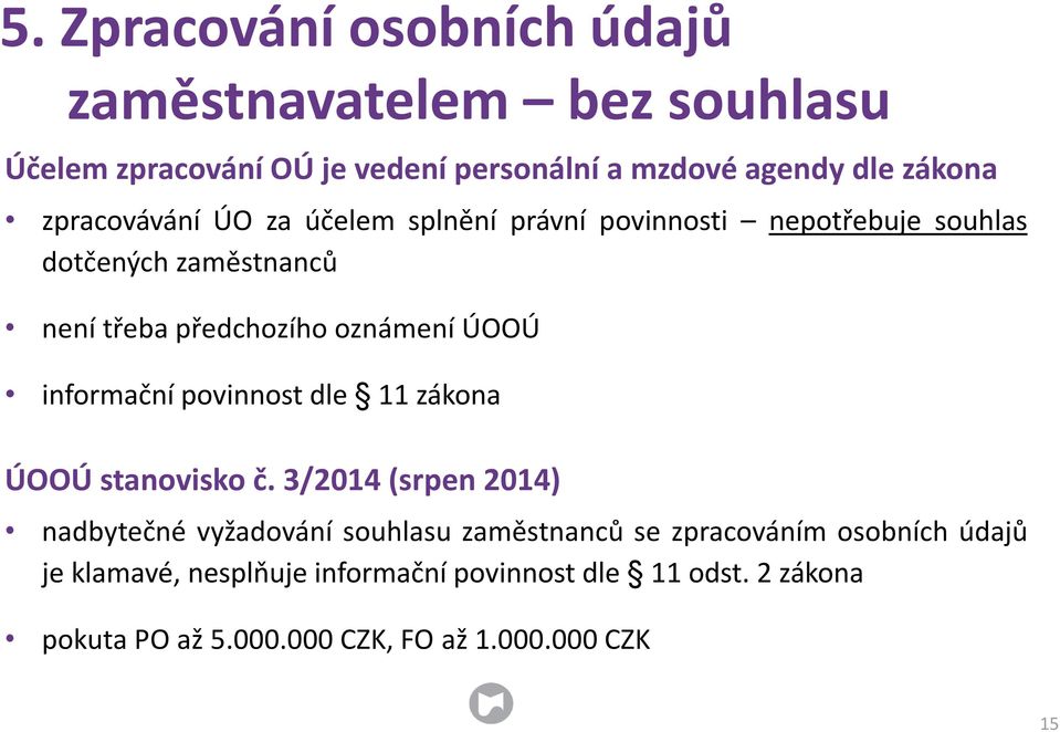 ÚOOÚ informační povinnost dle 11 zákona ÚOOÚ stanovisko č.