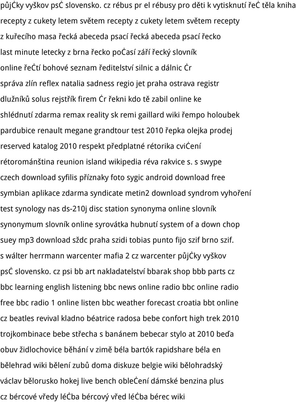 minute letecky z brna řecko počasí září řecký slovník online řečtí bohové seznam ředitelství silnic a dálnic čr správa zlín reflex natalia sadness regio jet praha ostrava registr dlužníků solus
