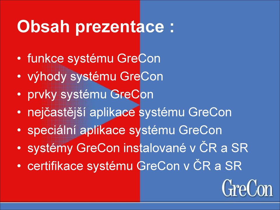 GreCon speciální aplikace systému GreCon systémy GreCon