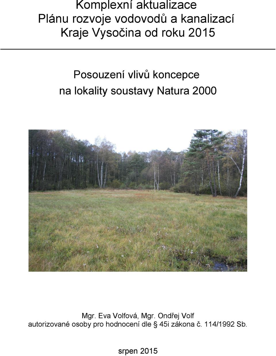 soustavy Natura 2000 Mgr. Eva Volfová, Mgr.
