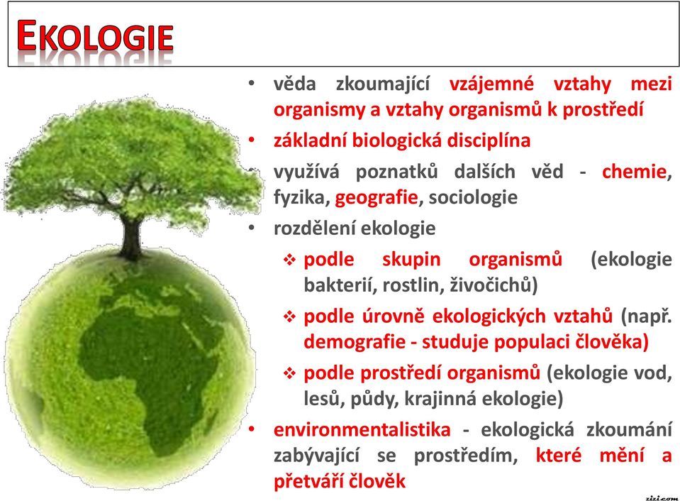 živočichů) podle úrovně ekologických vztahů (např.