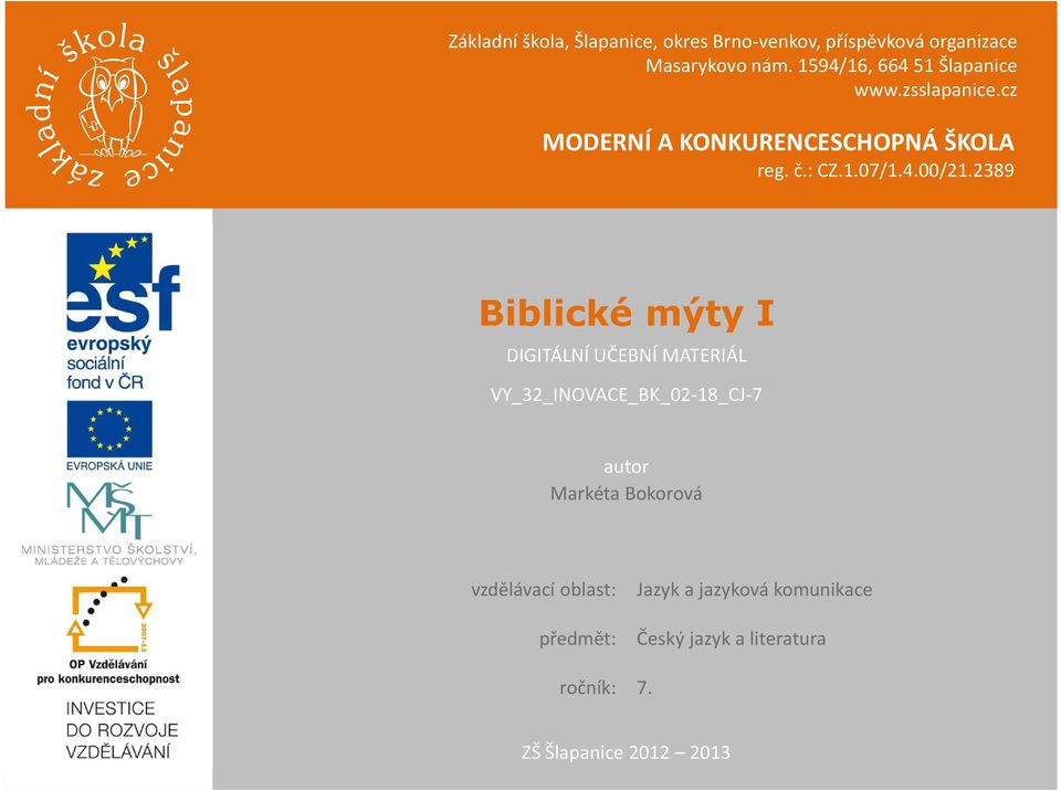 2389 Biblické mýty I DIGITÁLNÍ UČEBNÍ MATERIÁL VY_32_INOVACE_BK_02-18_CJ-7 autor Markéta Bokorová