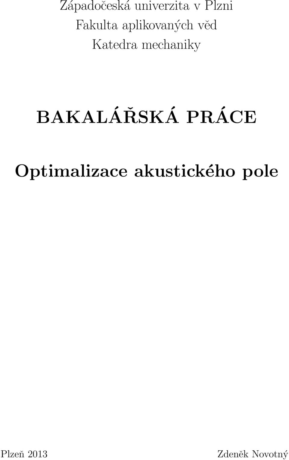 mechaniky BAKALÁŘSKÁ PRÁCE