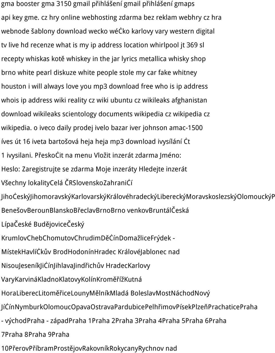 recepty whiskas kotě whiskey in the jar lyrics metallica whisky shop brno white pearl diskuze white people stole my car fake whitney houston i will always love you mp3 download free who is ip address