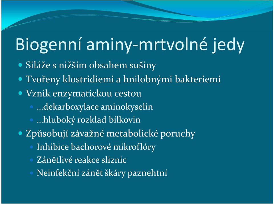 aminokyselin hluboký rozklad bílkovin Způsobují závažné metabolické poruchy