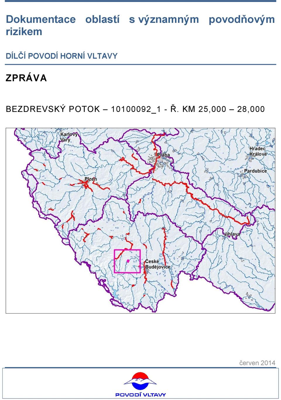 HORNÍ VLTAVY ZPRÁVA BEZDREVSKÝ POTOK