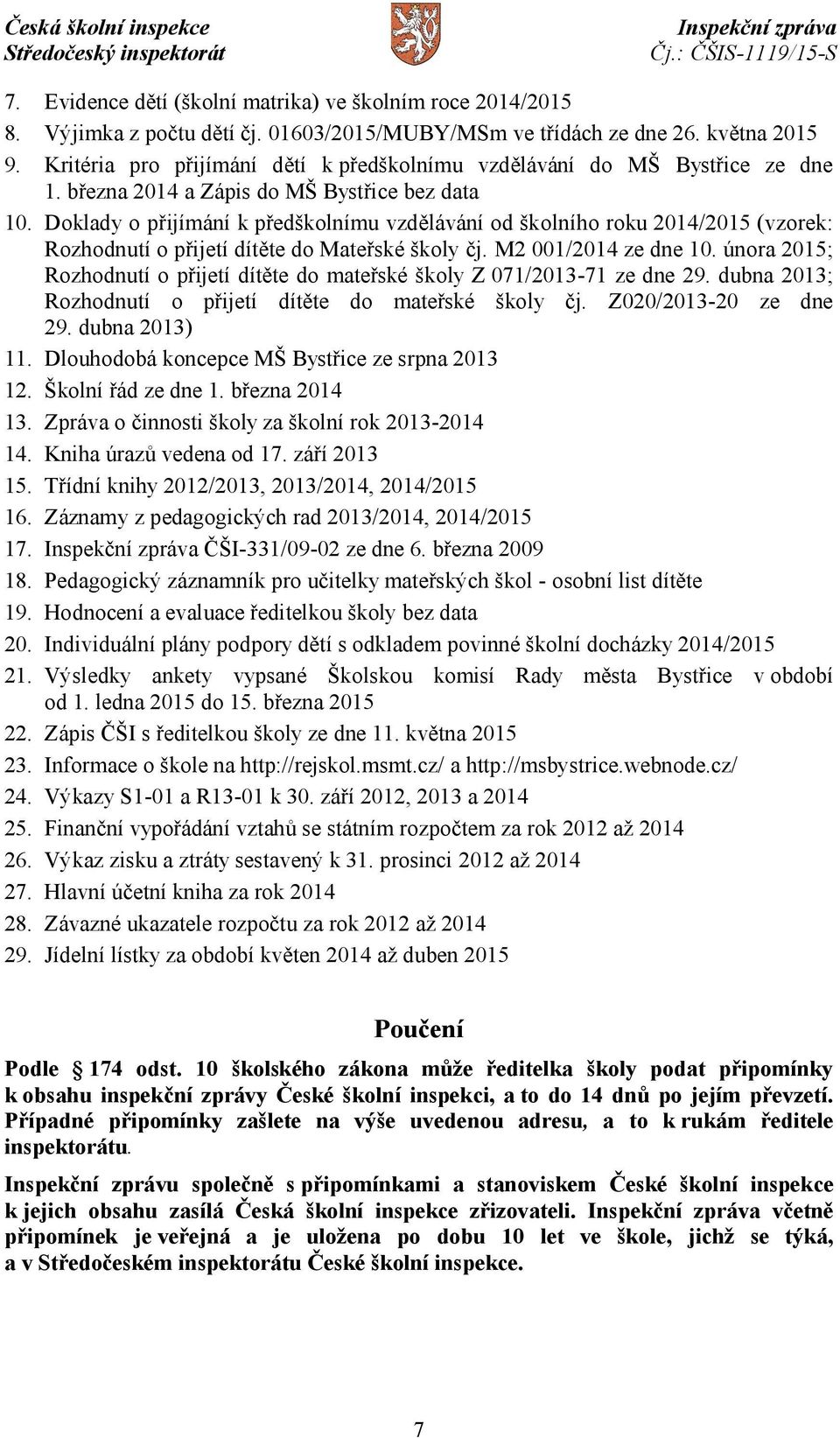 Doklady o přijímání k předškolnímu vzdělávání od školního roku 2014/2015 (vzorek: Rozhodnutí o přijetí dítěte do Mateřské školy čj. M2 001/2014 ze dne 10.