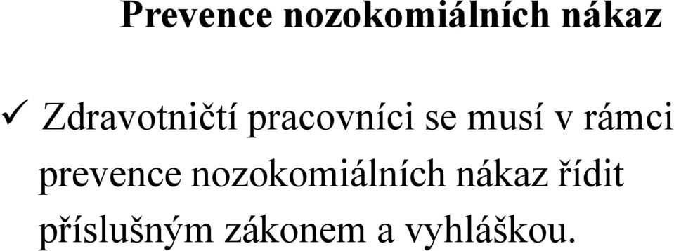 rámci prevence nozokomiálních