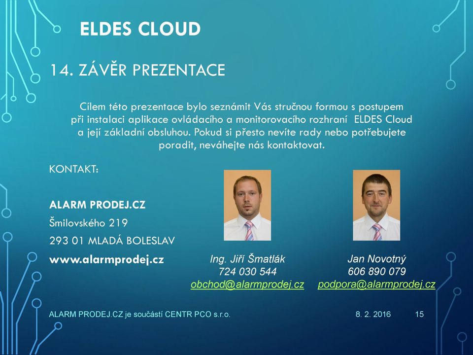 monitorovacího rozhraní ELDES Cloud a její základní obsluhou.