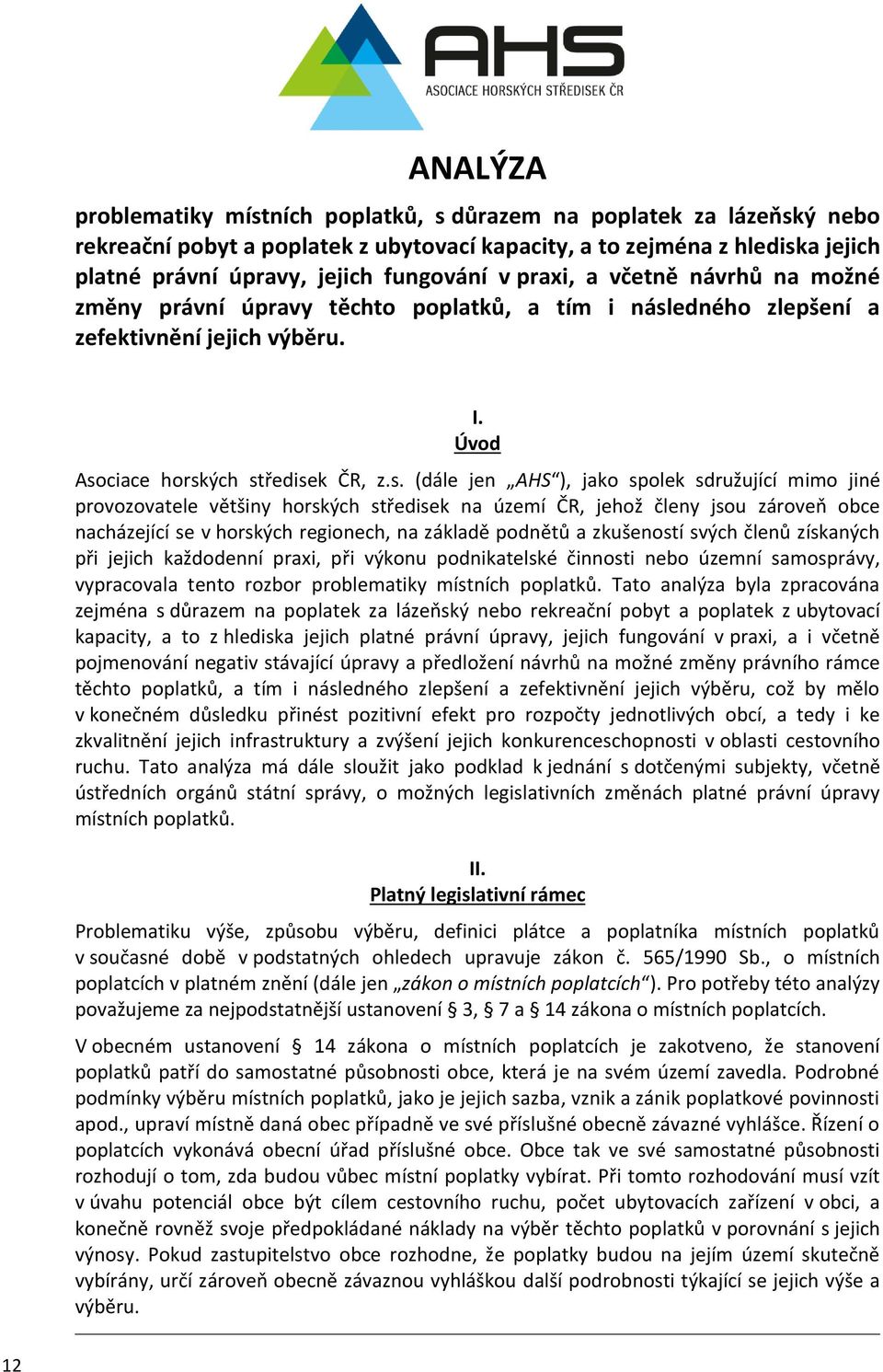 edného zlepšení a zefektivnění jejich výběru. I. Úvod Aso