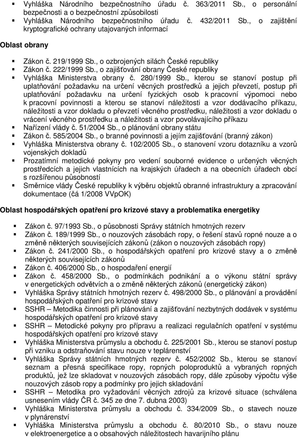 , o zajišťování obrany České republiky Vyhláška Ministerstva obrany č. 280/1999 Sb.