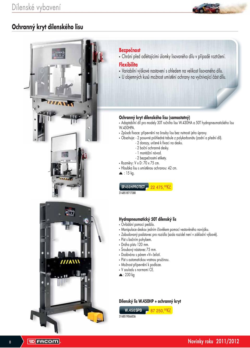 Ochranný kryt dílenského lisu (samostatný) Adaptabilní díl pro modely 30T ručního lisu W.430HA a 50T hydropneumatického lisu W.450HPA.