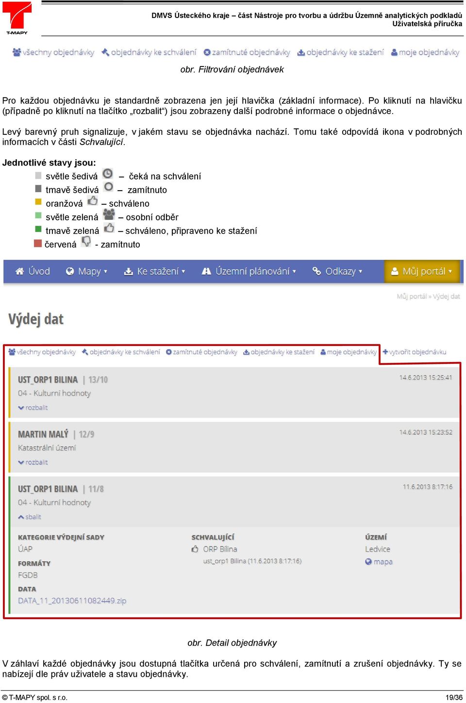 Tomu také odpovídá ikona v podrobných informacích v části Schvalující.