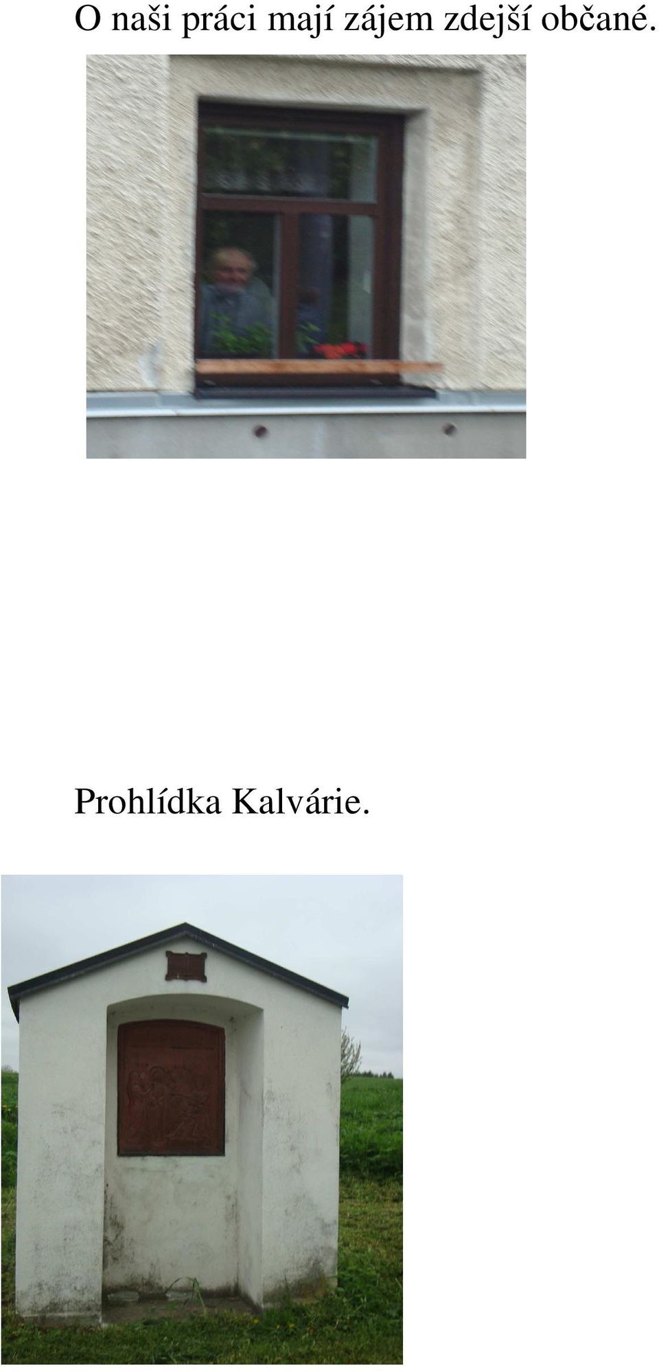 zdejší občané.