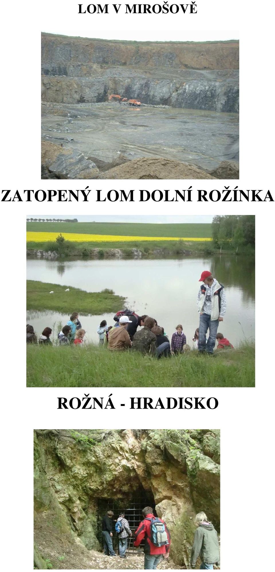 DOLNÍ ROŽÍNKA