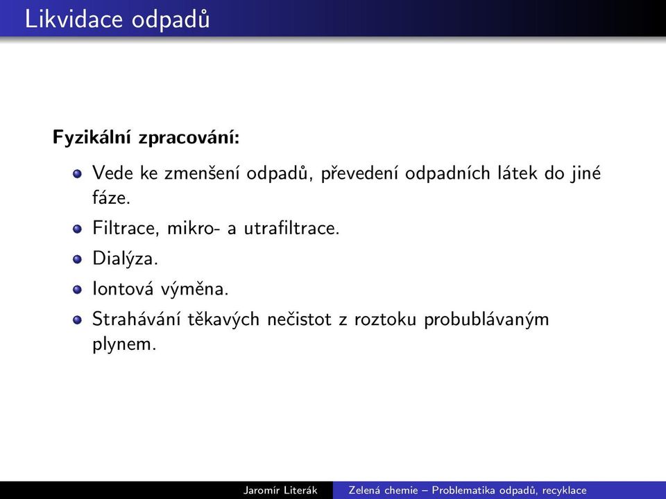 Filtrace, mikro- a utrafiltrace. Dialýza.