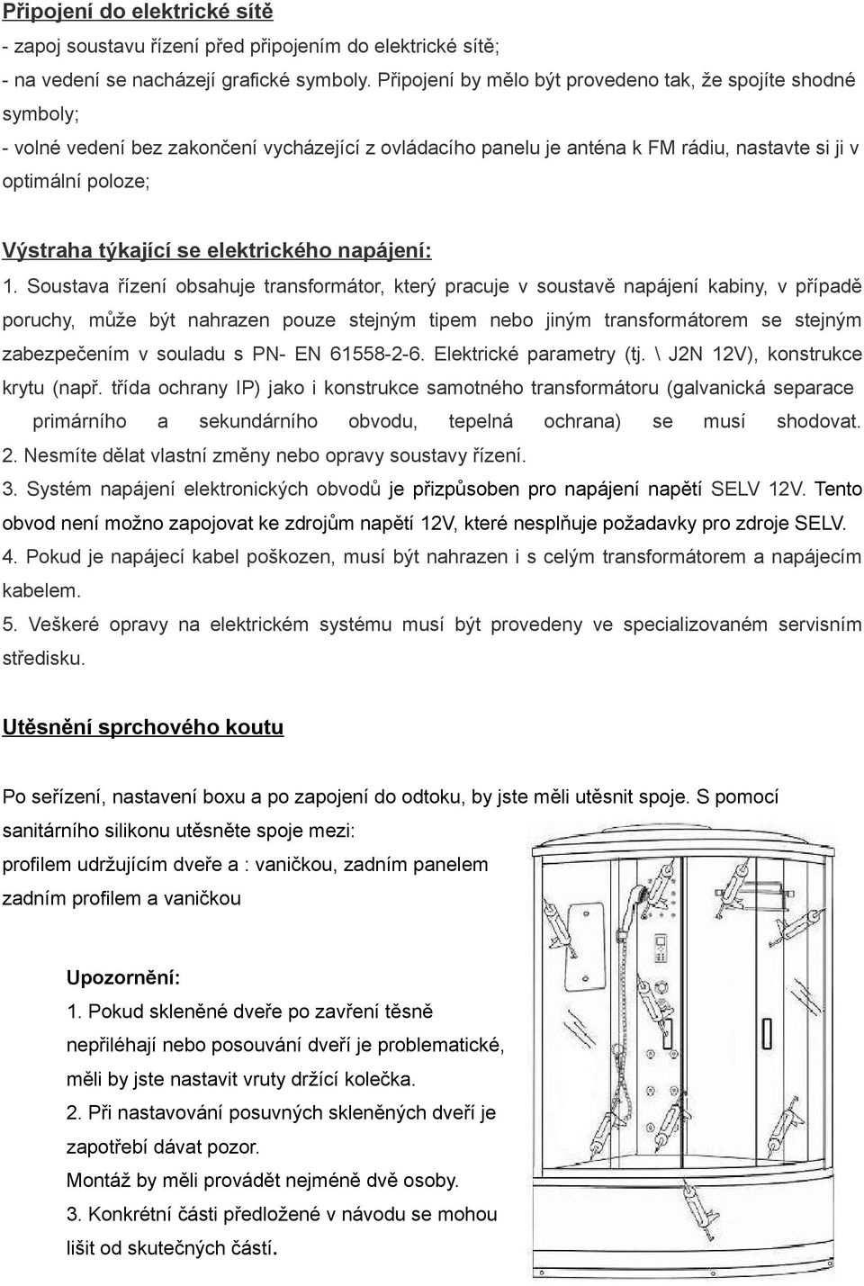 se elektrického napájení: 1.