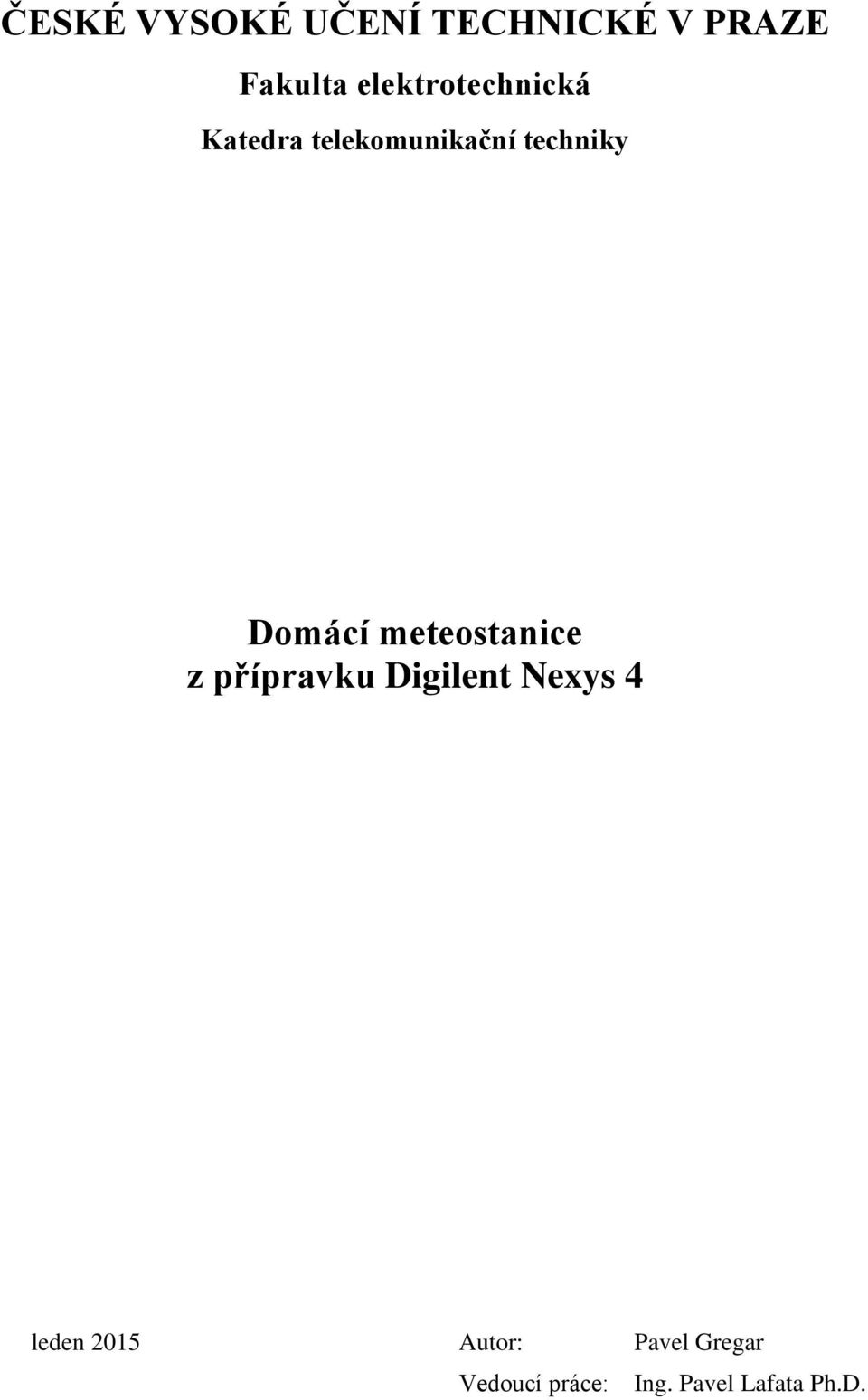Domácí meteostanice z přípravku Digilent Nexys 4