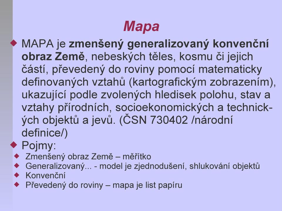 vztahy přírodních, socioekonomických a technických objektů a jevů.