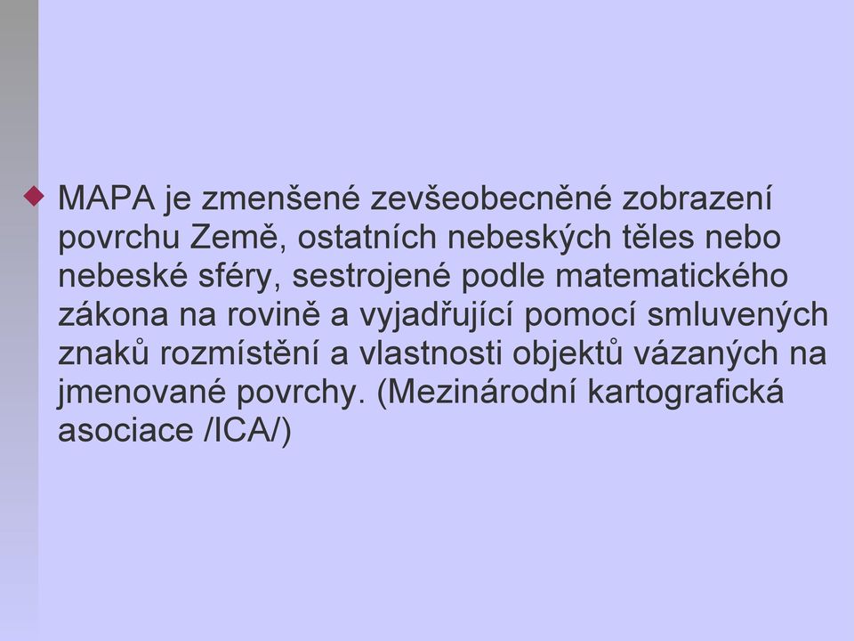 zákona na rovině a vyjadřující pomocí smluvených znaků rozmístění a