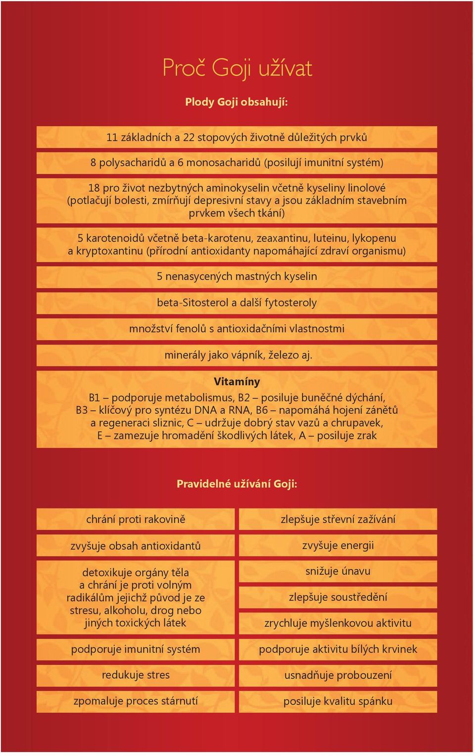 (přírodní antioxidanty napomáhající zdraví organismu) 5 nenasycených mastných kyselin beta-sitosterol a další fytosteroly množství fenolů s antioxidačními vlastnostmi minerály jako vápník, železo aj.