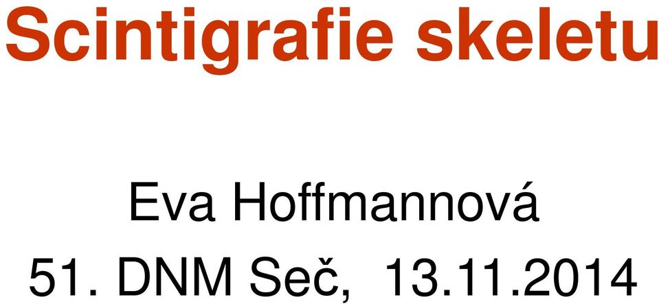 Hoffmannová 51.