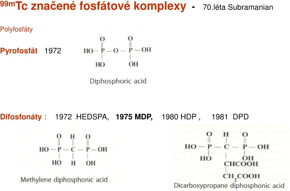 Pyrofosfát 1972 Difosfonáty : 1972