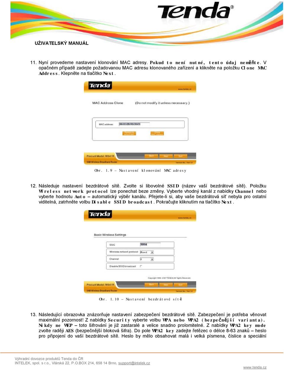 Následuje nastavení bezdrátové sítě. Zvolte si libovolné SSID (název vaší bezdrátové sítě). Položku Wireless network protocol lze ponechat beze změny.