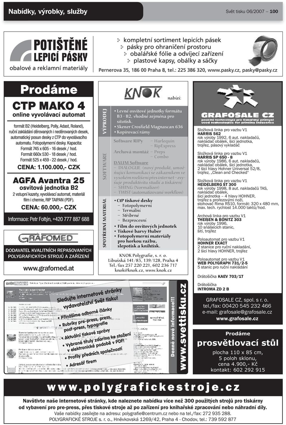 Přinášíme odborné články Rubriky pre-press, press, post-press, typografie Aktuální tiskové zprávy Vybrané tituly zdarma ke stažení v elektronické podobě v PDF!