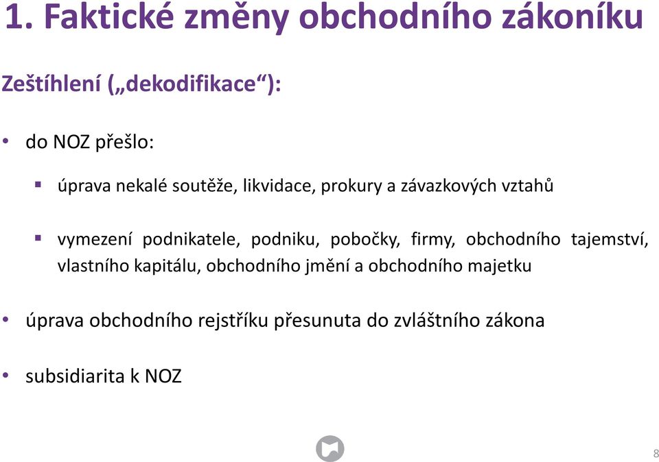 podniku, pobočky, firmy, obchodního tajemství, vlastního kapitálu, obchodního jmění a