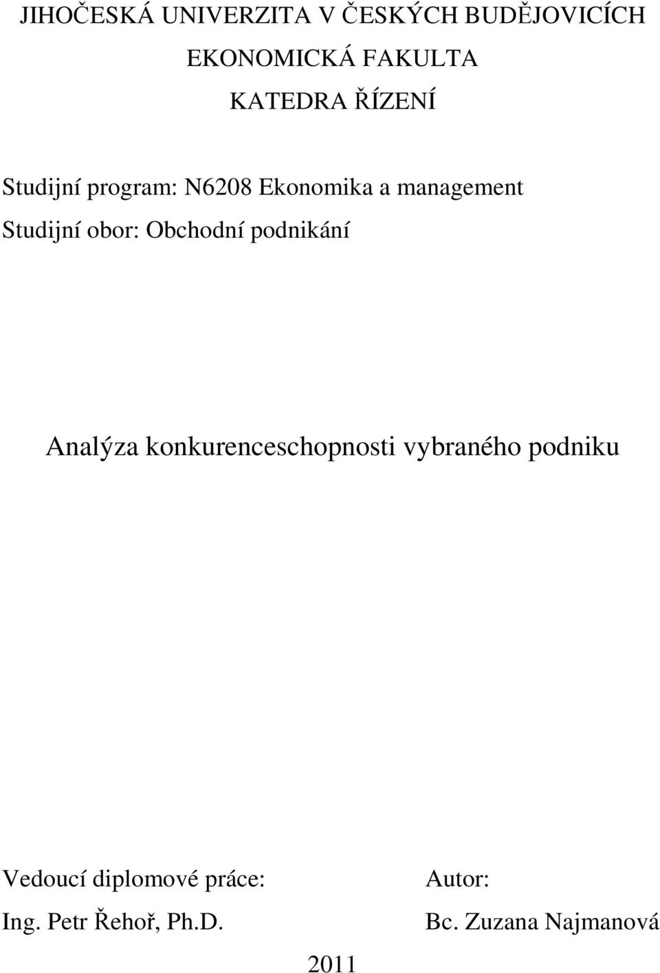 Obchodní podnikání Analýza konkurenceschopnosti vybraného podniku