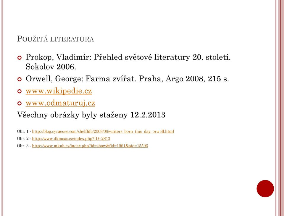 cz Všechny obrázky byly staženy 12.2.2013 Obr. 1 - http://blog.syracuse.