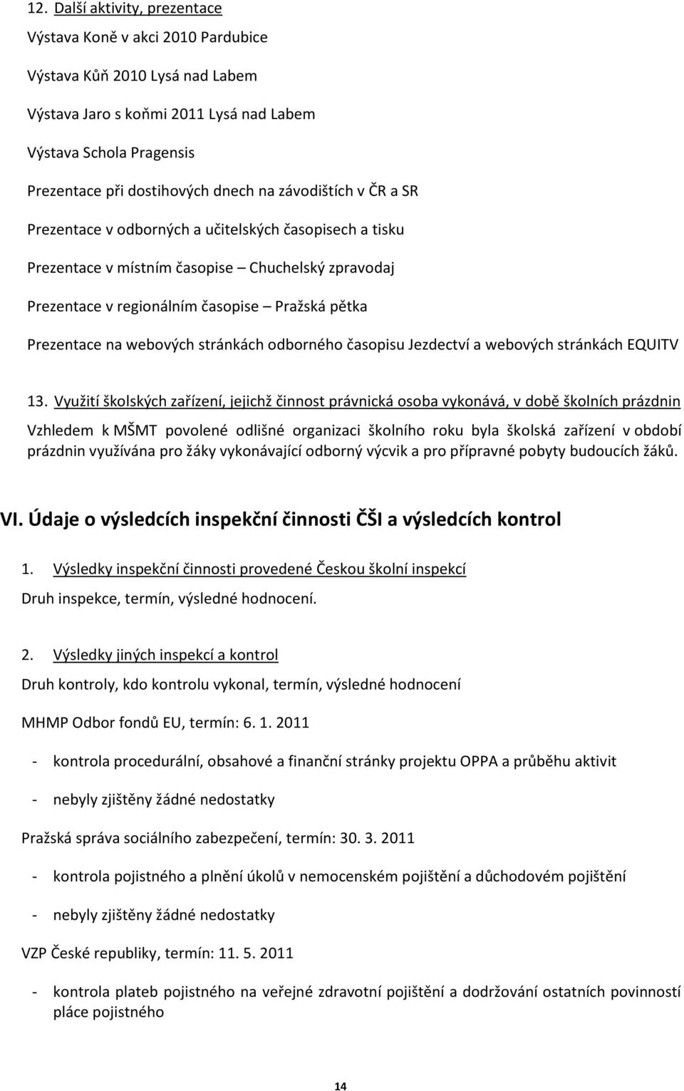 stránkách odborného časopisu Jezdectví a webových stránkách EQUITV 3.