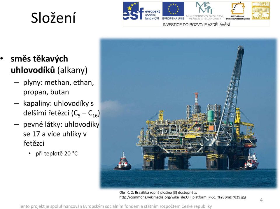 a více uhlíky v řetězci při teplotě 20 C Obr. č.