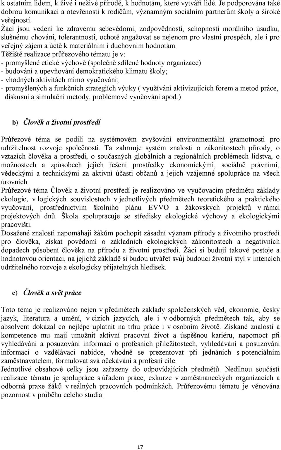 k materiálním i duchovním hodnotám.