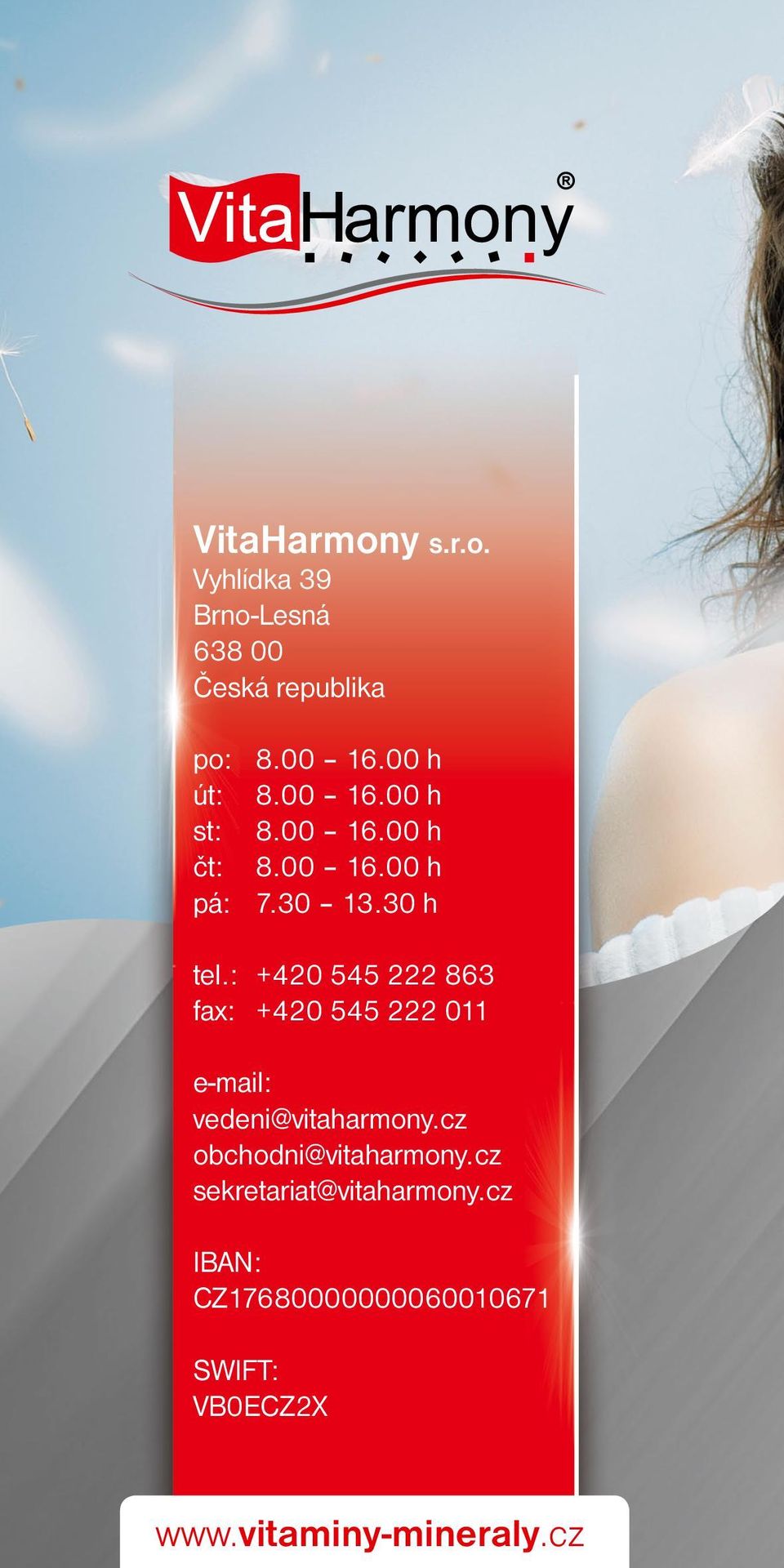 : +420 545 222 863 fax: +420 545 222 011 e-mail: vedeni@vitaharmony.