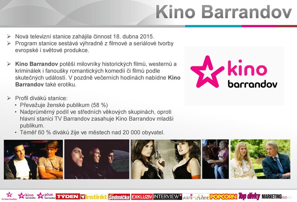 V pozdně večerních hodinách nabídne Kino Barrandov také erotiku. SHARE (%), D15+, 06-06 12.2013-1.