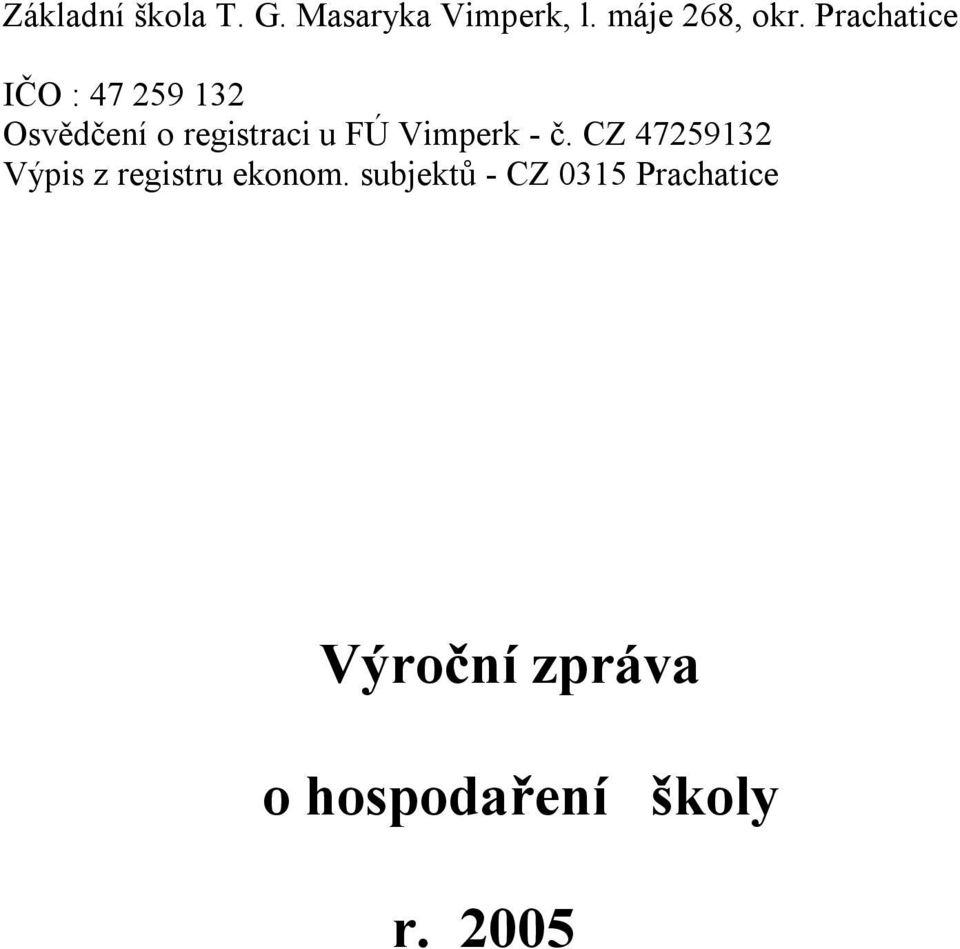 Vimperk - č. CZ 47259132 Výpis z registru ekonom.