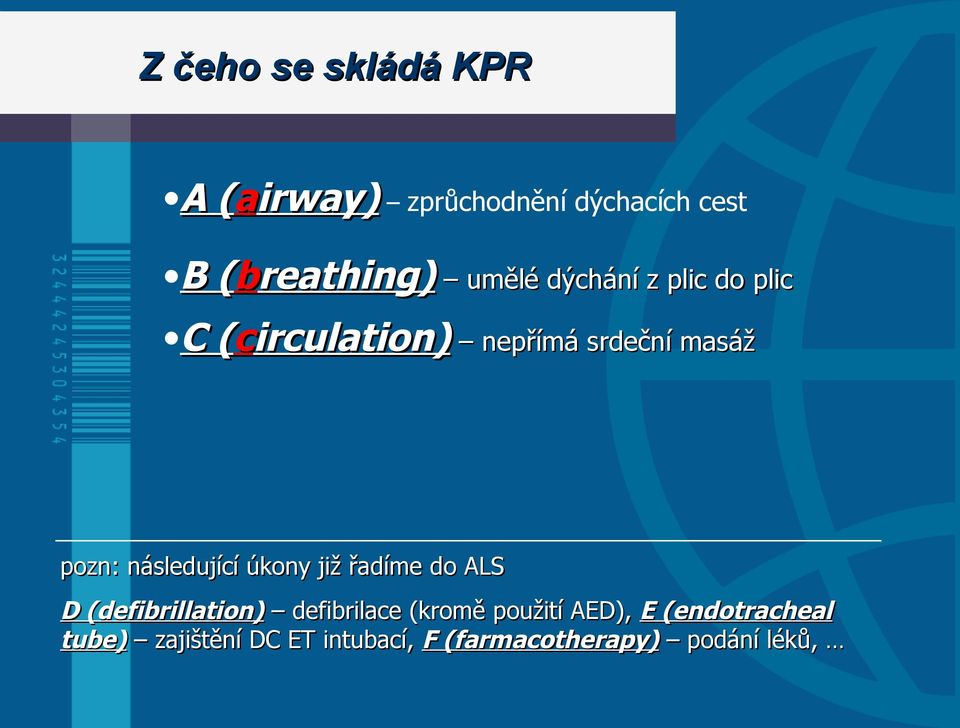 masáž pozn: následující úkony již řadíme do ALS D (defibrillation) defibrilace (kromě