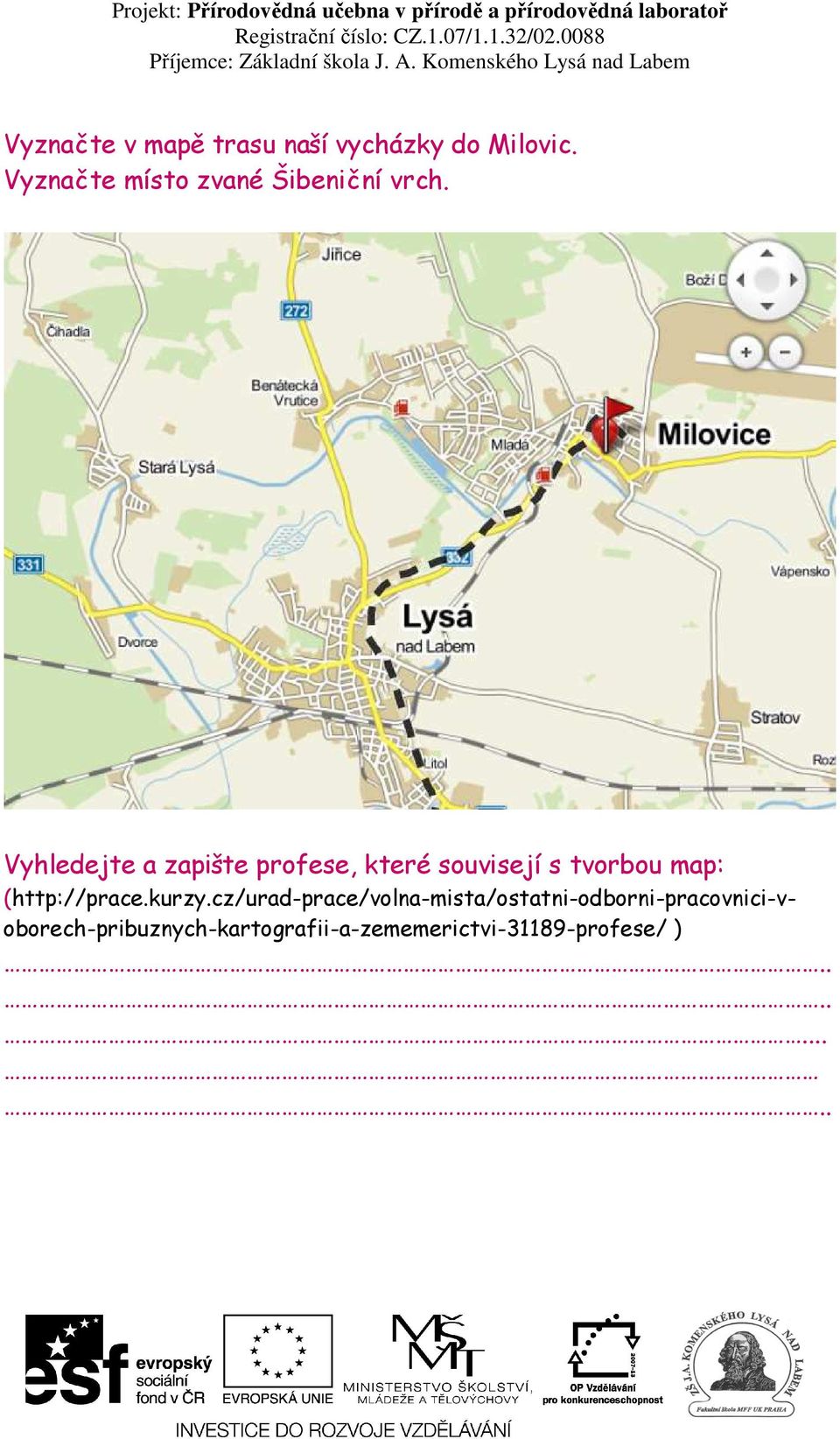 Vyhledejte a zapište profese, které souvisejí s tvorbou map: